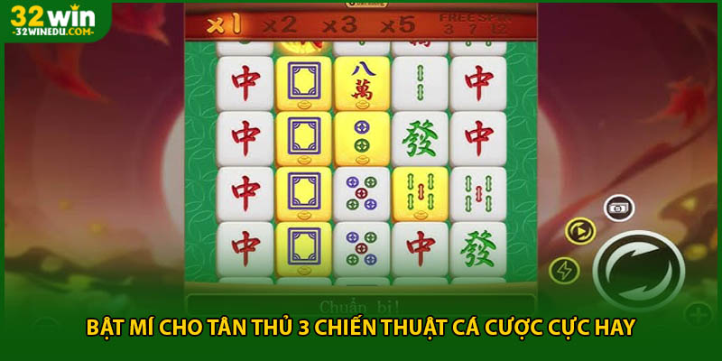 Bật mí cho tân thủ 3 chiến thuật cá cược cực hay